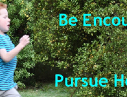 Be encouraged – Pursue holiness